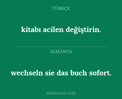wechseln sie das buch sofort. - kitabı acilen değiştirin.