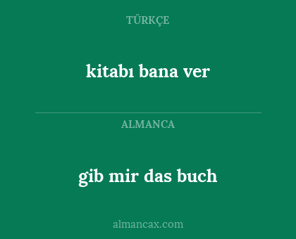 gib mir das buch - kitabı bana ver
