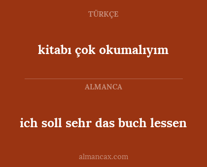 kitabı çok okumalıyım - ich soll sehr das buch lessen