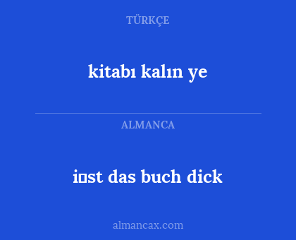 kitabı kalın ye - i̇st das buch dick