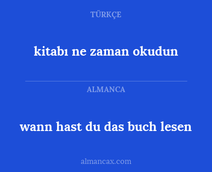 wann hast du das buch lesen - kitabı ne zaman okudun