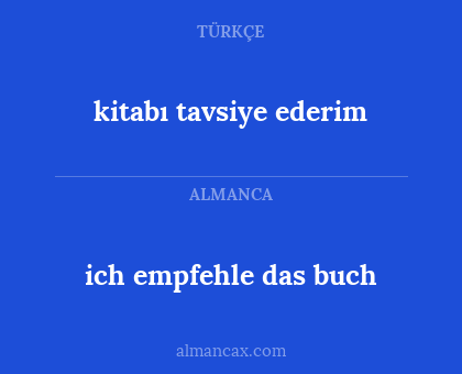 ich empfehle das buch - kitabı tavsiye ederim