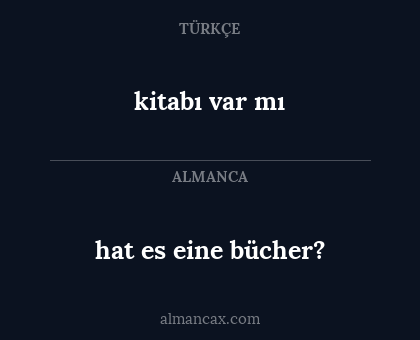 kitabı var mı - hat es eine bücher?