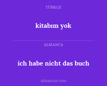 ich habe nicht das buch - kitabım yok