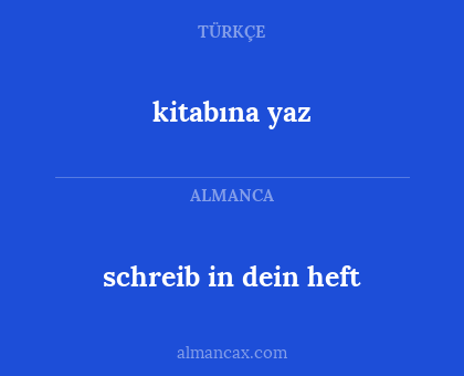 schreib in dein heft - kitabına yaz