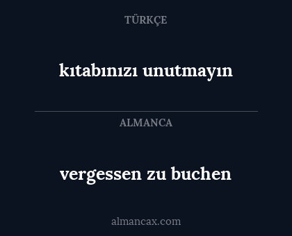 vergessen zu buchen - kıtabınızı unutmayın