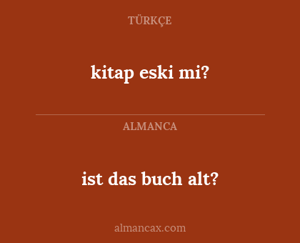 kitap eski mi? - ist das buch alt?
