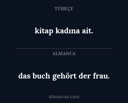 kitap kadına ait. - das buch gehört der frau.