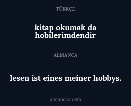 lesen ist eines meiner hobbys. - kitap okumak da hobilerimdendir