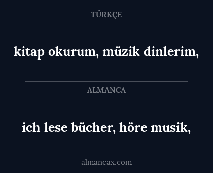 ich lese bücher, höre musik, - kitap okurum, müzik dinlerim,