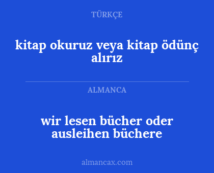wir lesen bücher oder ausleihen büchere - kitap okuruz veya kitap ödünç alırız