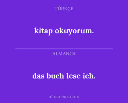 kitap okuyorum. - das buch lese ich.