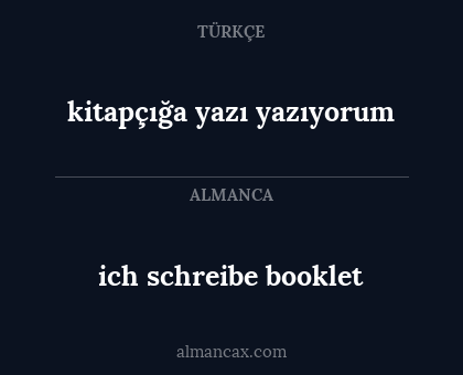 ich schreibe booklet - kitapçığa yazı yazıyorum