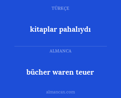 bücher waren teuer - kitaplar pahalıydı