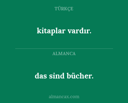 das sind bücher. - kitaplar vardır.