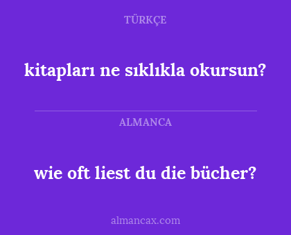 wie oft liest du die bücher? - kitapları ne sıklıkla okursun?