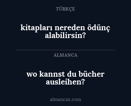 wo kannst du bücher ausleihen? - kitapları nereden ödünç alabilirsin?