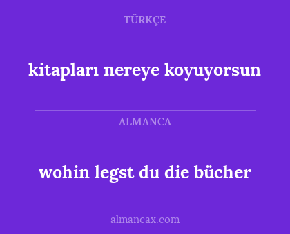 kitapları nereye koyuyorsun - wohin legst du die bücher