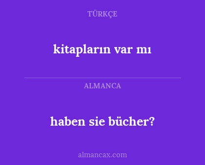 haben sie bücher? - kitapların var mı