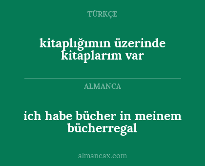 kitaplığımın üzerinde kitaplarım var - ich habe bücher in meinem bücherregal