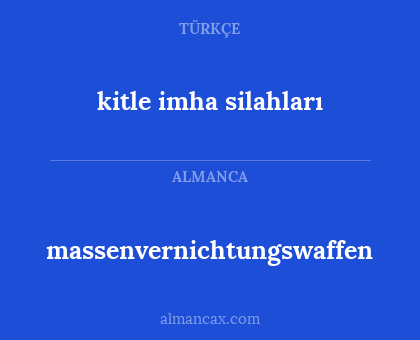 massenvernichtungswaffen - kitle imha silahları