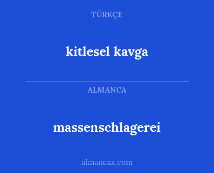 kitlesel kavga - massenschlagerei