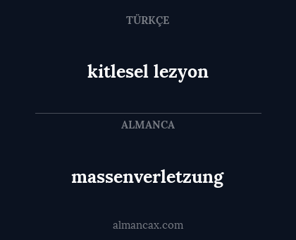 kitlesel lezyon - massenverletzung