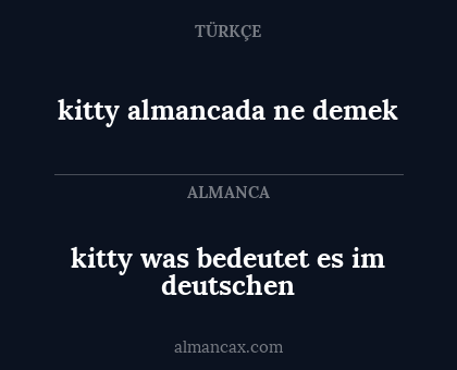 kitty was bedeutet es im deutschen - kitty almancada ne demek