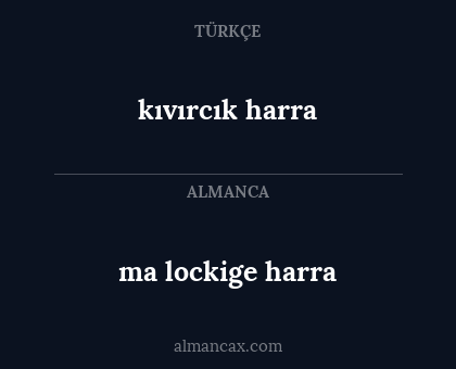 kıvırcık harra - ma lockige harra