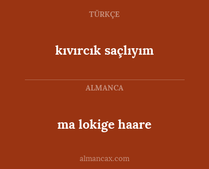 kıvırcık saçlıyım - ma lokige haare