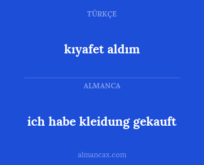 kıyafet aldım - ich habe kleidung gekauft