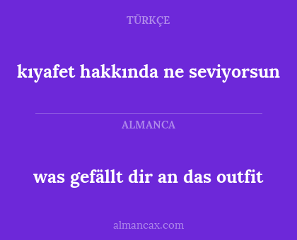 was gefällt dir an das outfit - kıyafet hakkında ne seviyorsun