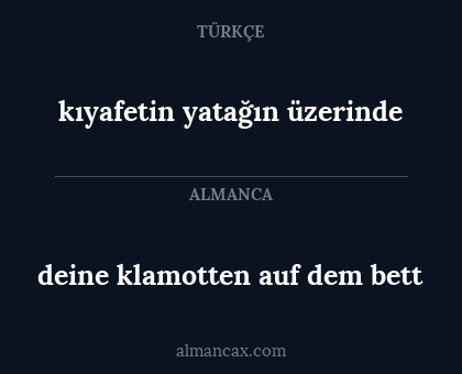 deine klamotten auf dem bett - kıyafetin yatağın üzerinde