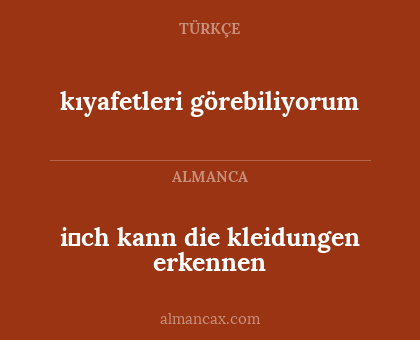 i̇ch kann die kleidungen erkennen - kıyafetleri görebiliyorum