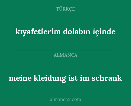 meine kleidung ist im schrank - kıyafetlerim dolabın içinde