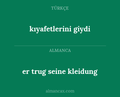 kıyafetlerini giydi - er trug seine kleidung