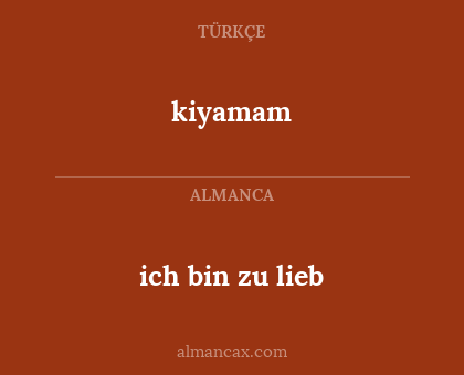 kiyamam - ich bin zu lieb