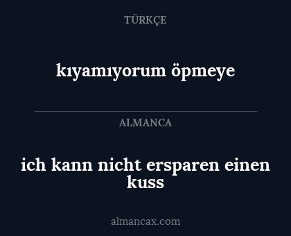 kıyamıyorum öpmeye - ich kann nicht ersparen einen kuss