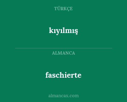 kıyılmış - faschierte