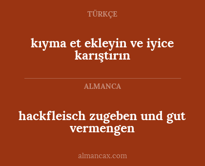 kıyma et ekleyin ve iyice karıştırın - hackfleisch zugeben und gut vermengen
