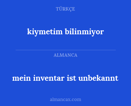 kiymetim bilinmiyor - mein inventar ist unbekannt