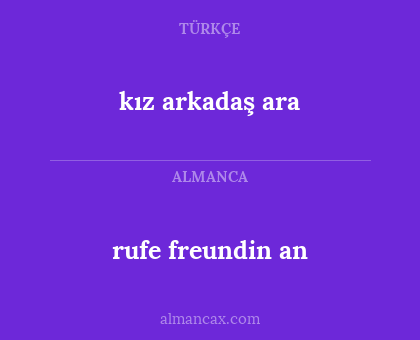 kız arkadaş ara - rufe freundin an
