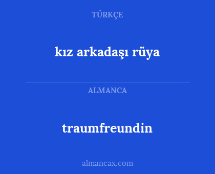 traumfreundin - kız arkadaşı rüya