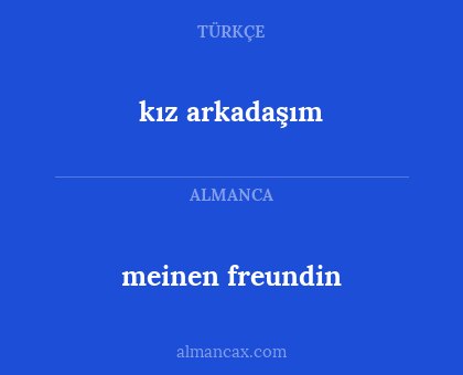 kız arkadaşım - meinen freundin