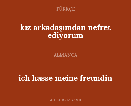 kız arkadaşımdan nefret ediyorum - ich hasse meine freundin