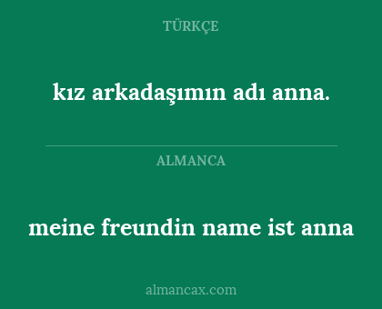 meine freundin name ist anna - kız arkadaşımın adı anna.