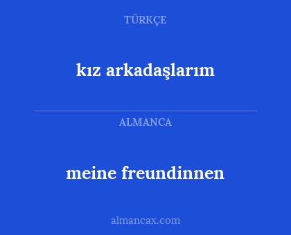 kız arkadaşlarım - meine freundinnen