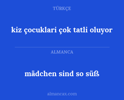 mädchen sind so süß - kiz çocuklari çok tatli oluyor