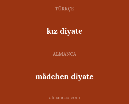 mädchen diyate - kız diyate