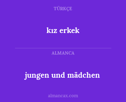 jungen und mädchen - kız erkek